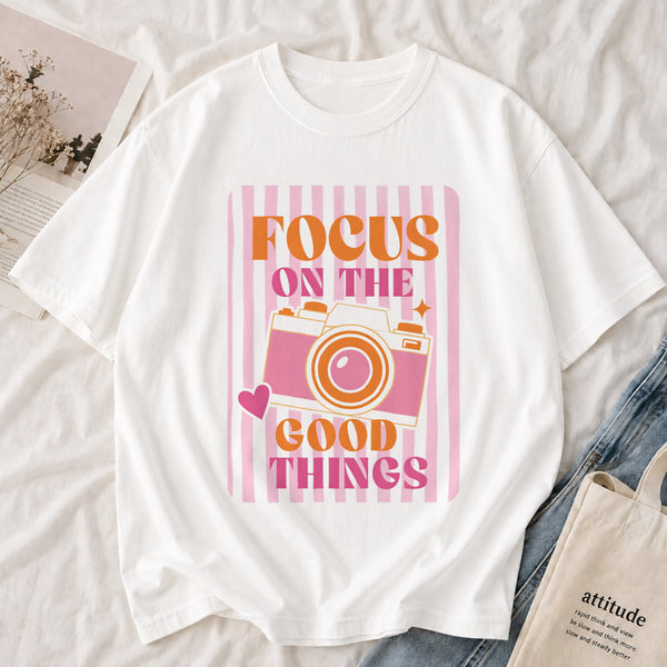 Focus on the Good Things Tee