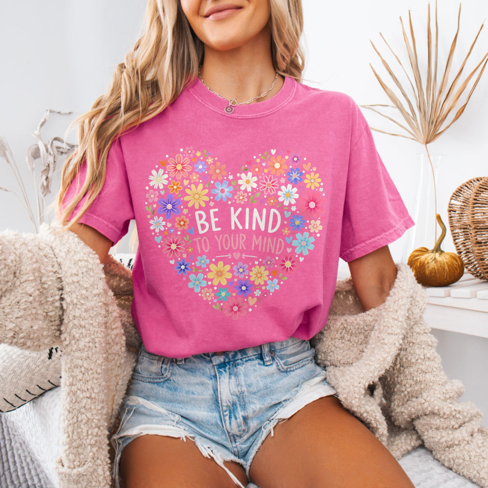 Be Kind To Your Mind Tee
