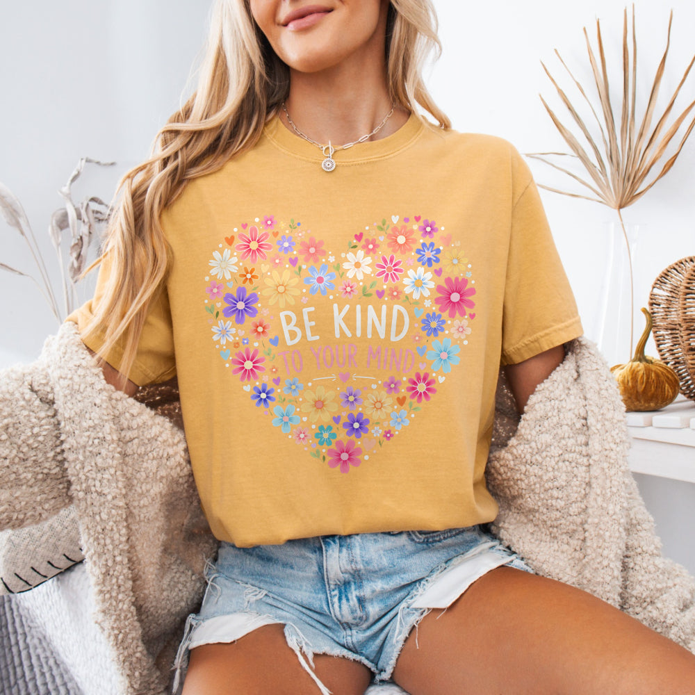 Be Kind To Your Mind Tee