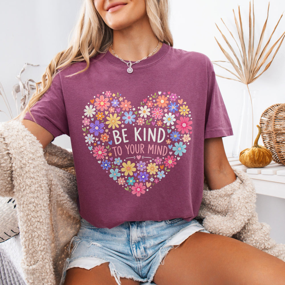 Be Kind To Your Mind Tee