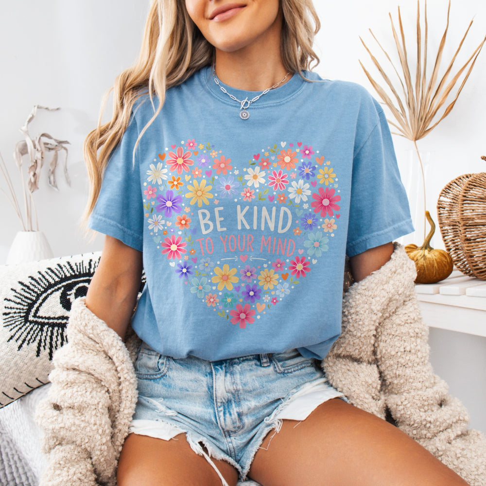 Be Kind To Your Mind Tee