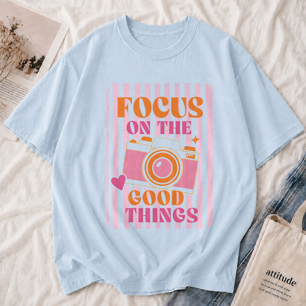 Focus on the Good Things Tee