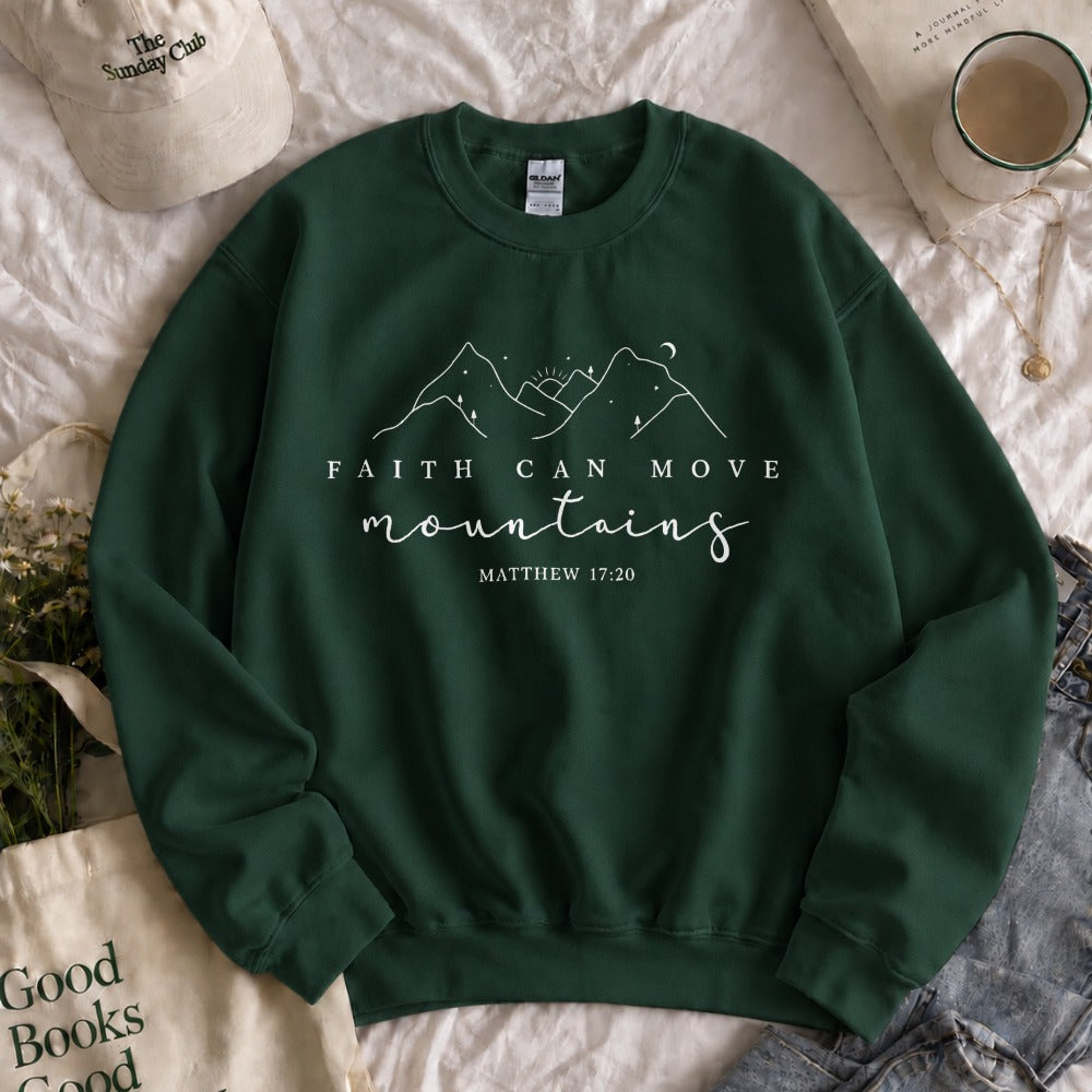 Faith Can Move Mountains Sweatshirt