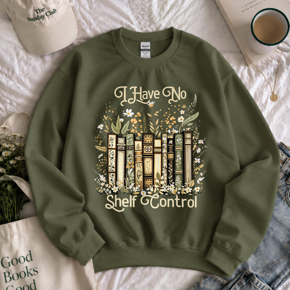 I Have No Shelf Control Sweatshirt