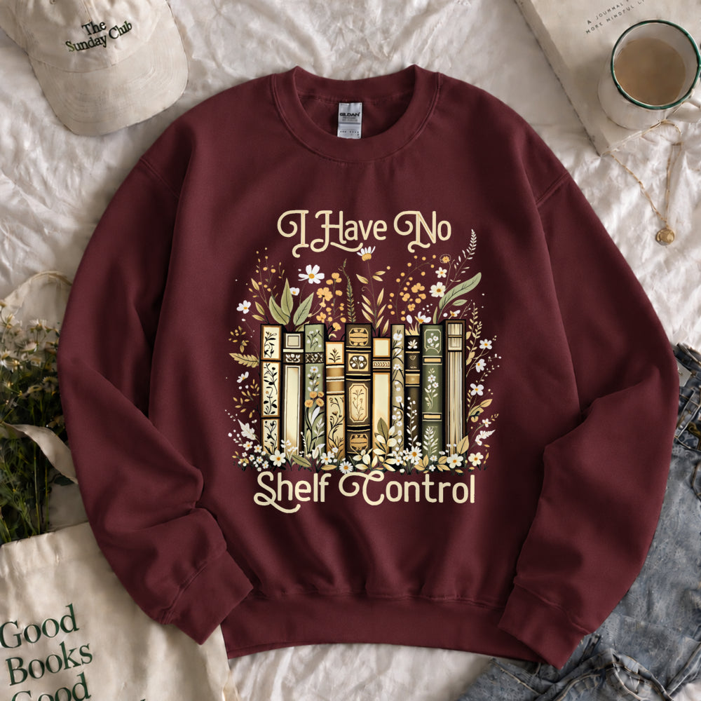 I Have No Shelf Control Sweatshirt